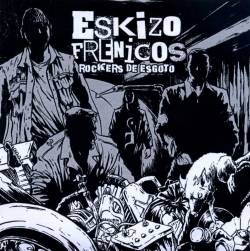 Eskizofrénicos : Rockers De Esgoto